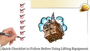 Quick Checklist to Follow Before Using Lifting Equipment